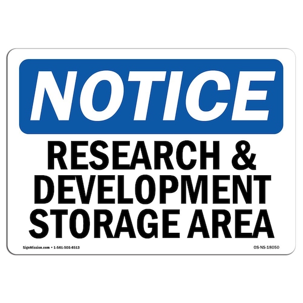 Safety Sign, OSHA Notice, 7" Height, Aluminum, Research And Development Storage Area Sign, Landscape